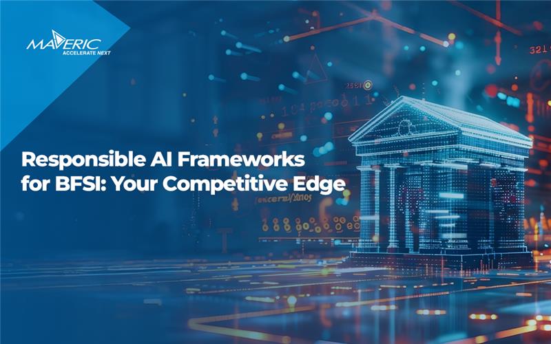 Responsible AI Frameworks for BFSI: Your Competitive Edge