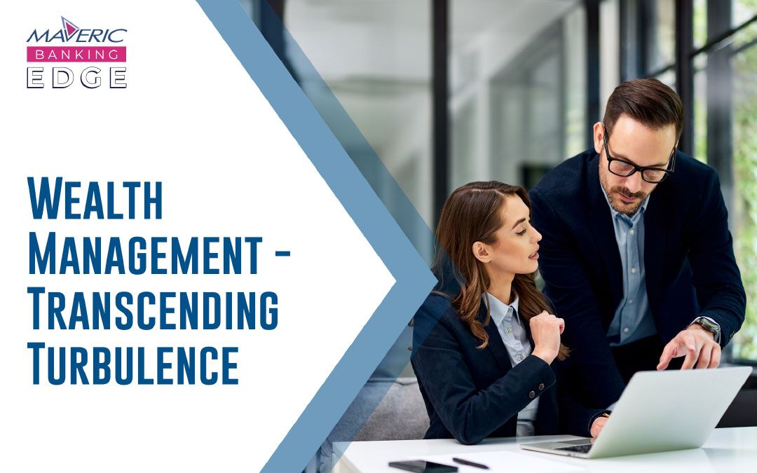 Wealth Management Transcending Turbulence