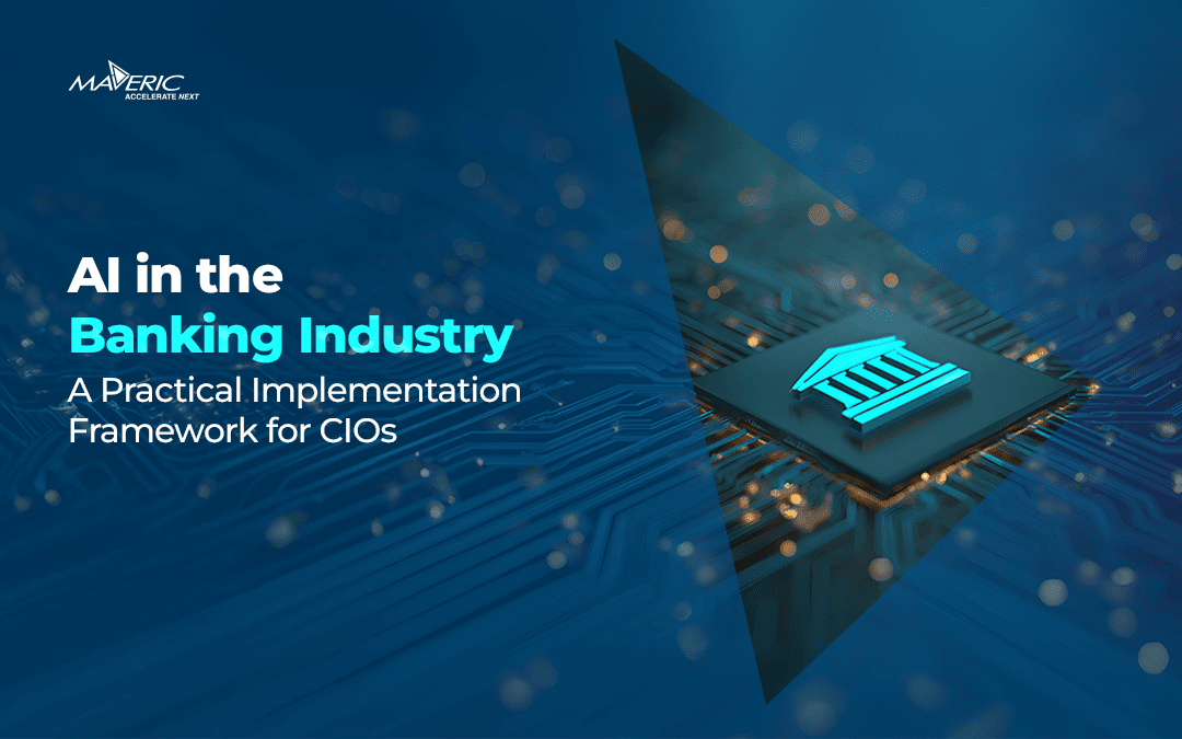 AI in the Banking Industry: A Practical Implementation Framework for CIOs