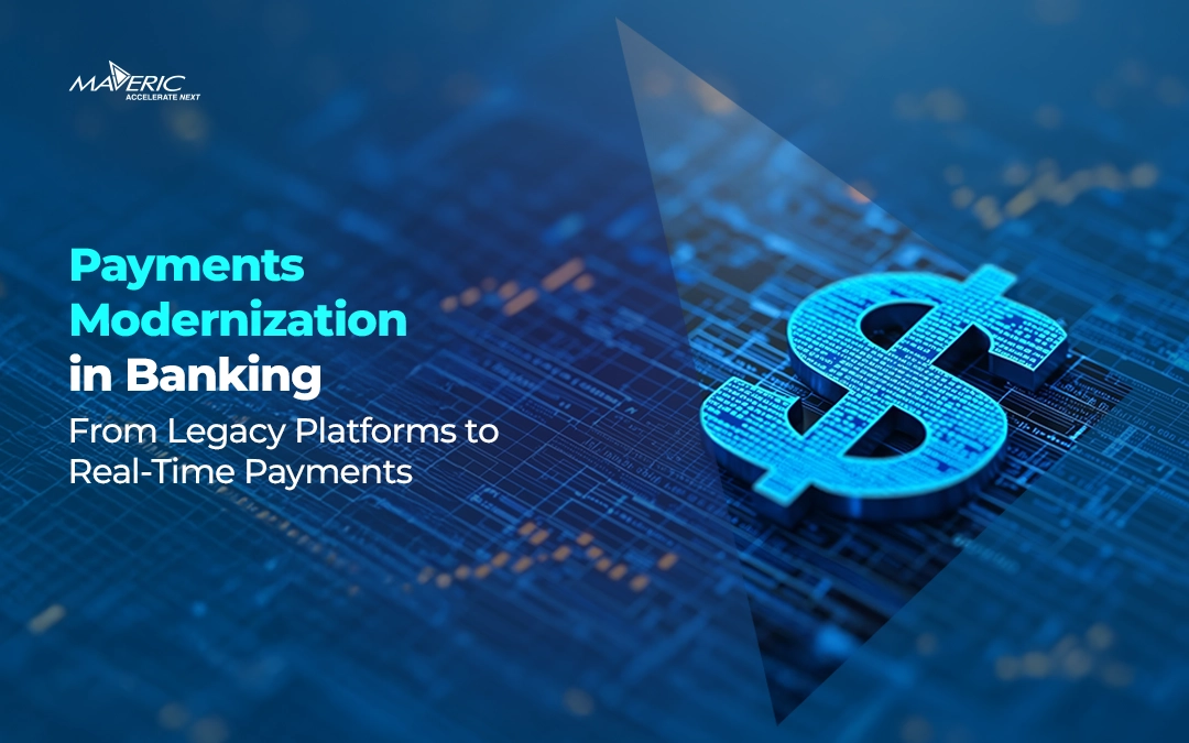 Payments Modernization in Banking: From Legacy Platforms to Real-Time Payments