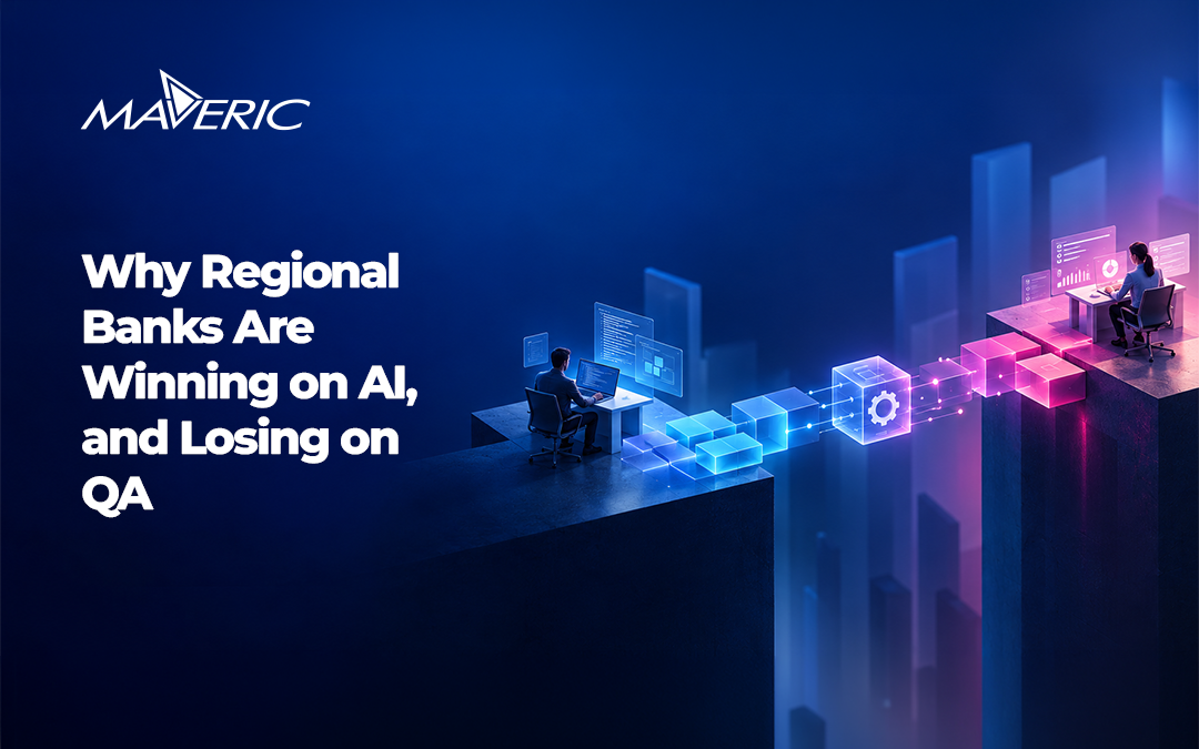 Why Regional Banks Are Winning on AI, and Losing on QA