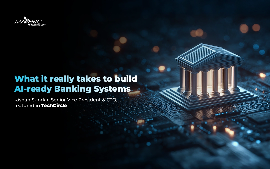What it really takes to build AI‑ready Banking Systems - Kishan Sundar - Maveric Systems