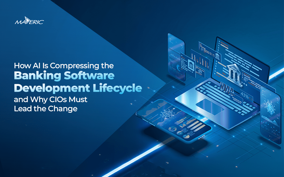 How AI Is Compressing the Banking Software Development Lifecycle and Why CIOs Must Lead the Change